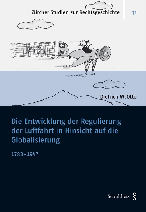 Die Entwicklung der Regulierung der Luftfahrt in Hinsicht auf die Globalisierung - Dietrich W. Otto