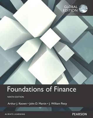 Foundations of Finance, Global Edition -- MyLab Finance with Pearson eText - Arthur Keown, John Martin, J. Petty