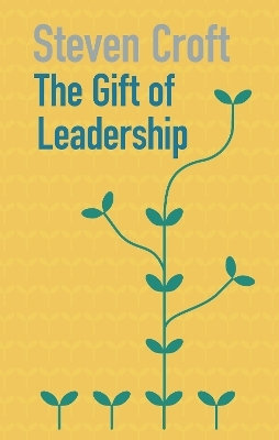 The Gift of Leadership - Steven Croft