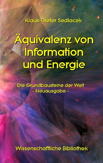 Äquivalenz von Information und Energie - Klaus-Dieter Sedlacek