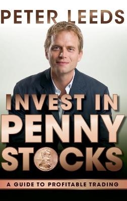 Invest in Penny Stocks - Peter Leeds