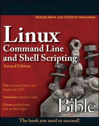 Linux Command Line and Shell Scripting Bible - Richard Blum, Christine Bresnahan