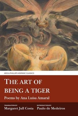 The Art of Being a Tiger - Ana Luisa Amaral