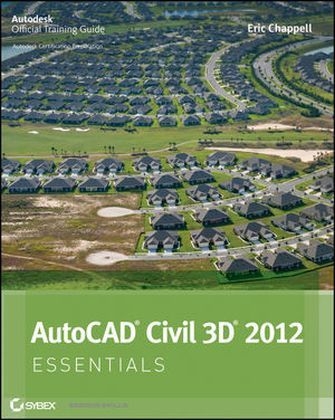 AutoCAD Civil 3D 2012 Essentials - Eric Chappell