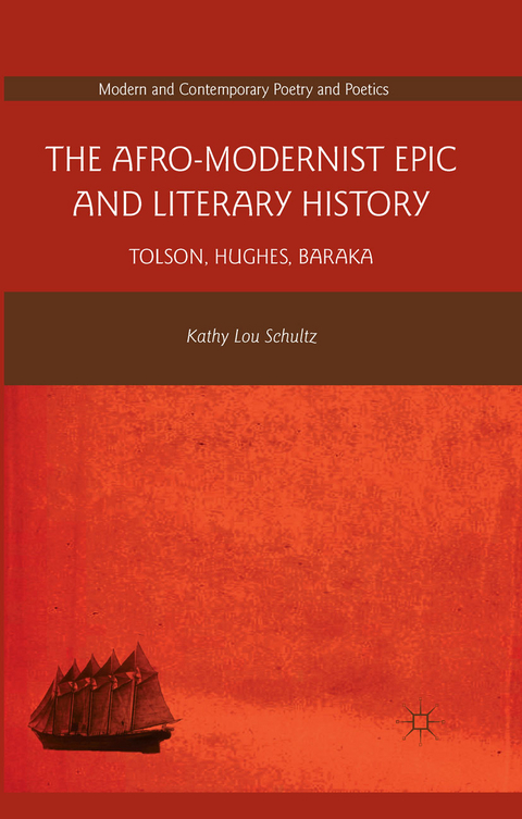 The Afro-Modernist Epic and Literary History - K. Schultz