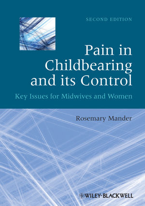 Pain in Childbearing and its Control - Rosemary Mander