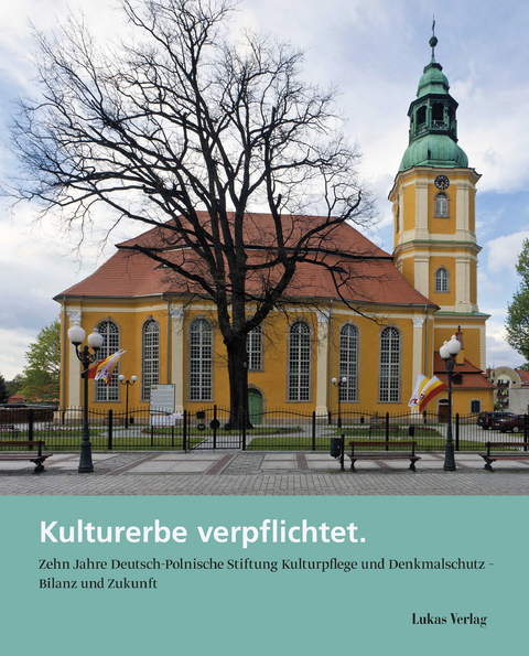 Kulturerbe verpflichtet