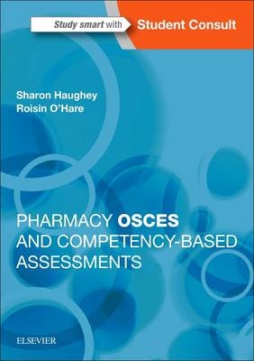 Pharmacy OSCEs and Competency-Based Assessments - Sharon Haughey, Roisin O'Hare