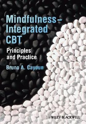 Mindfulness-integrated CBT - Bruno A. Cayoun