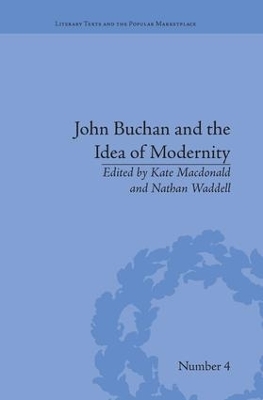John Buchan and the Idea of Modernity - 