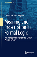 Meaning and Proscription in Formal Logic - Thomas Macaulay Ferguson