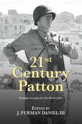 21st Century Patton - J. Furman Daniel III