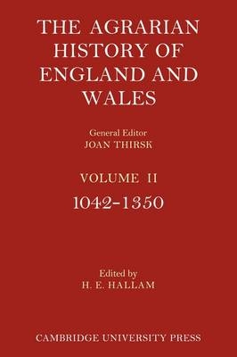 The Agrarian History of England and Wales: Volume 2, 1042–1350 - 
