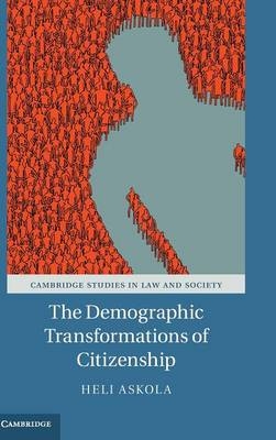 The Demographic Transformations of Citizenship - Heli Askola