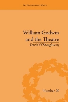 William Godwin and the Theatre - David O'Shaughnessy