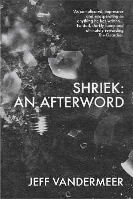 Shriek - Jeff VanderMeer