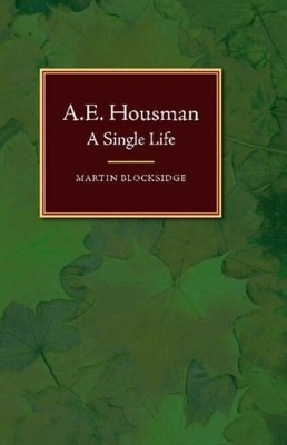 A. E. Housman - Martin Blocksidge