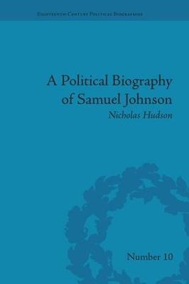A Political Biography of Samuel Johnson - Nicholas Hudson