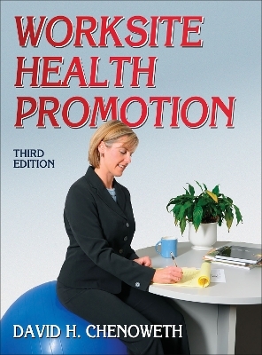 Worksite Health Promotion - David H. Chenoweth