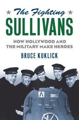 The Fighting Sullivans - Bruce Kuklick