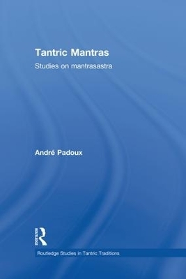 Tantric Mantras - Andre Padoux