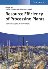 Resource Efficiency of Processing Plants - Stefan Krämer, Sebastian Engell