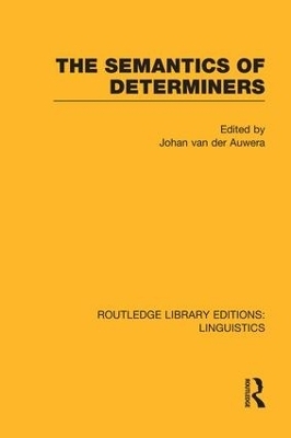 The Semantics of Determiners (RLE Linguistics B: Grammar) - 