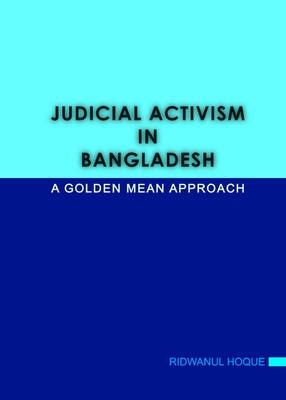 Judicial Activism in Bangladesh - Ridwanul Hoque