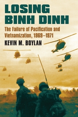 Losing Binh Dinh - Kevin M. Boylan