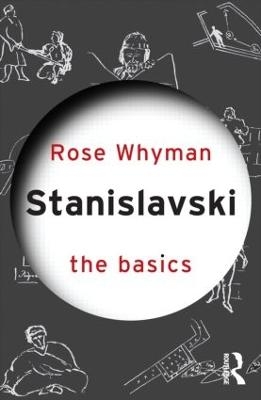 Stanislavski: The Basics - Rose Whyman