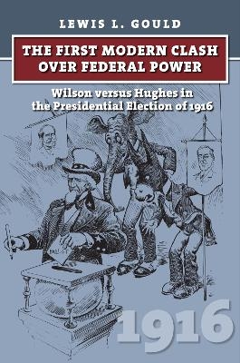 The First Modern Clash over Federal Power - Lewis L. Gould