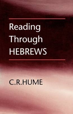 Reading Through Hebrews - C. R. Hume