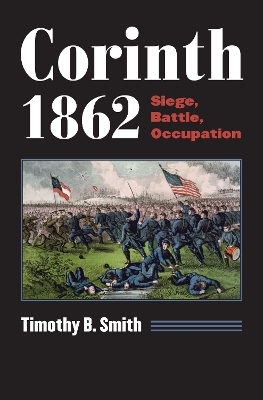 Corinth 1862 - Timothy B. Smith