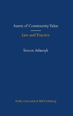 Assets of Community Value: Law and Practice - Simon Adamyk