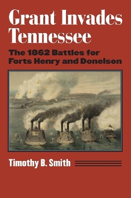 Grant Invades Tennessee - Timothy B. Smith