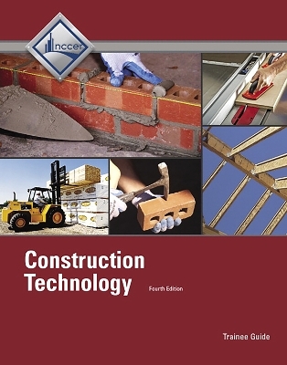 Construction Technology Trainee Guide -  NCCER