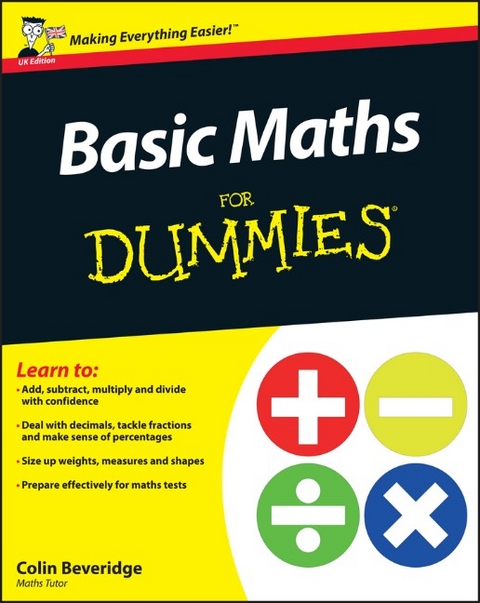 Basic Maths For Dummies, UK Edition - Colin Beveridge