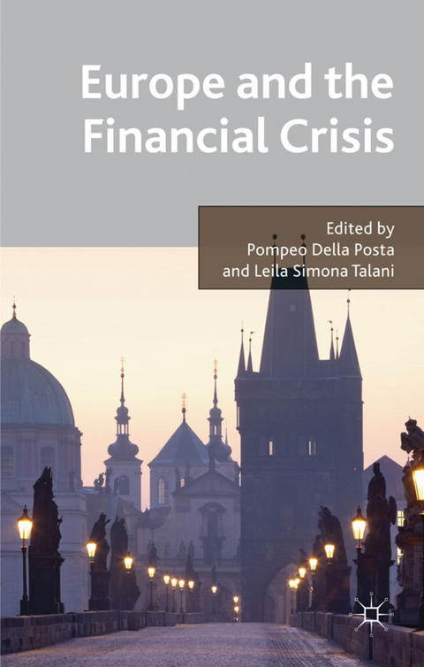 Europe and the Financial Crisis - Pompeo Della Posta, Leila Simona Talani