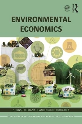 Environmental Economics - Shunsuke Managi, Koichi Kuriyama