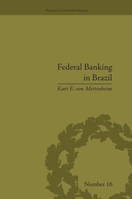 Federal Banking in Brazil - Kurt E von Mettenheim