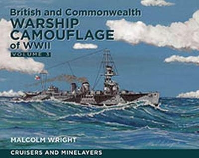 British and Commonwealth Warship Camouflage of WWI - Malcolm George Wright