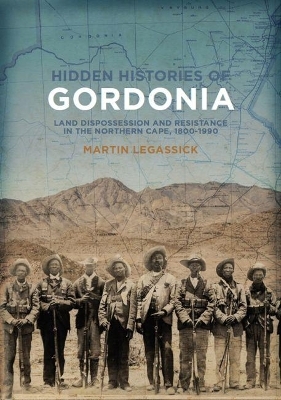 Hidden Histories of Gordonia - Martin Legassick