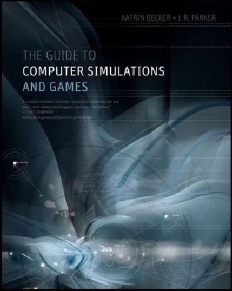 The Guide to Computer Simulations and Games - K. Becker, J.R. Parker