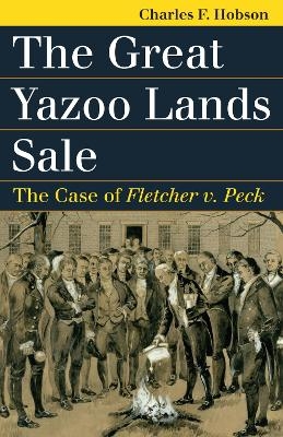 The Great Yazoo Lands Sale - Charles F. Hobson