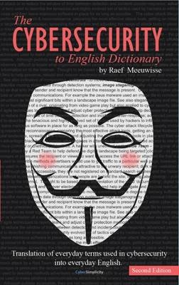 The Cybersecurity to English Dictionary - Raef Meeuwisse