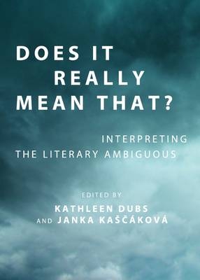 Does It Really Mean That? Interpreting the Literary Ambiguous - 