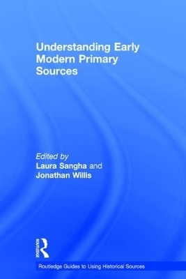 Understanding Early Modern Primary Sources - 