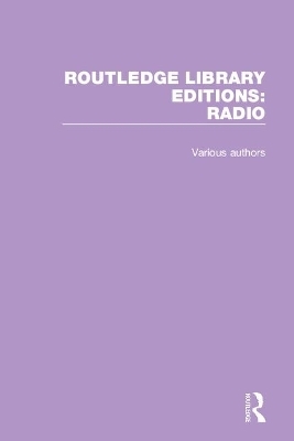 Routledge Library Editions: Radio -  Various authors