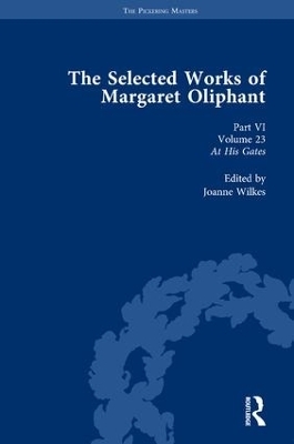 The Selected Works of Margaret Oliphant, Part VI Volume 23 - 