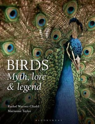 Birds: Myth, Lore and Legend - Rachel Warren Chadd, Marianne Taylor